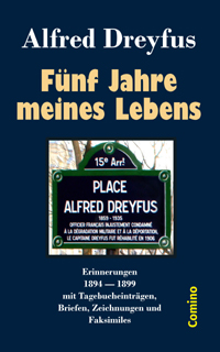  Alfred Dreyfus: Fnf Jahre meines Lebens. Comino-Verlag ISBN 978-3-945831-17-5